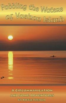 Hardcover Paddling the Waters of Vashon Island: A Circumnavigation and Some Adventures Book