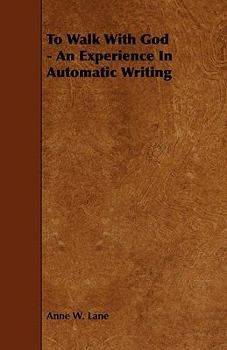 Paperback To Walk with God - An Experience in Automatic Writing Book