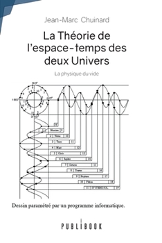 Paperback La Théorie de l'espace-temps des deux Univers [French] Book