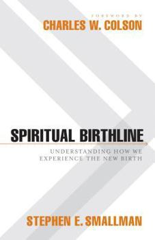 Paperback Spiritual Birthline: Understanding How We Experience the New Birth Book