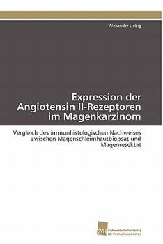 Paperback Expression der Angiotensin II-Rezeptoren im Magenkarzinom [German] Book