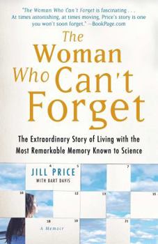 Paperback The Woman Who Can't Forget: The Extraordinary Story of Living with the Most Remarkable Memory Known to Science--A Memoir Book