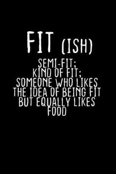 Paperback Fit Ish Semi-Fit; Kind Of Fit; Someone Who Likes The Idea Of Being Fit But Equally Likes Food: Hangman Puzzles Mini Game Clever Kids 110 Lined Pages 6 Book