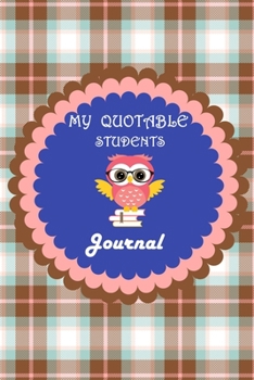 My Quotable Students Journal: Lined Journal, 120 Pages, 6 x 9, Soft Cover, Matte Finish