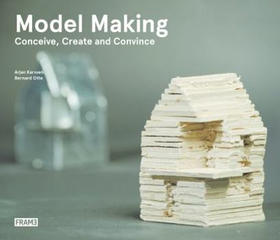 Paperback Model Making: Conceive, Create and Convince Book