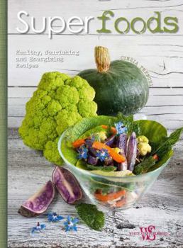 Hardcover Superfoods: Healthy, Nourishing and Energizing Recipes Book