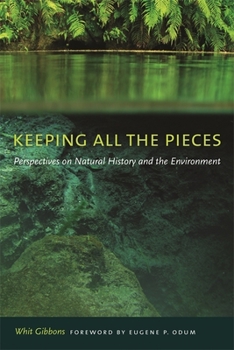 Paperback Keeping All the Pieces: Perspectives on Natural History and the Environment Book