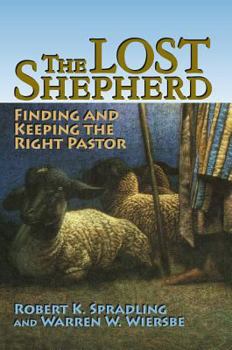 Paperback The Lost Shepherd: Finding and Keeping the Right Pastor Book