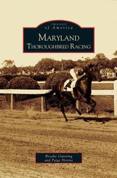 Maryland Thoroughbred Racing - Book  of the Images of America: Maryland