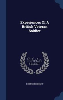 Experiences of a British Veteran Soldier...