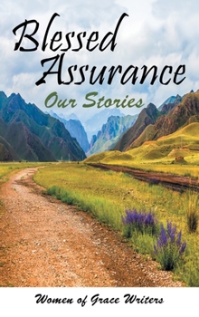 Hardcover Blessed Assurance: Our Stories Book
