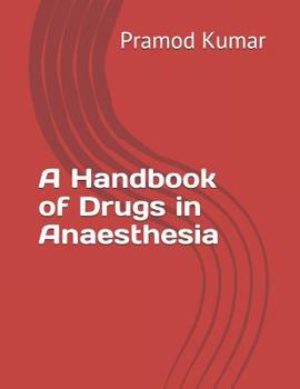 Paperback A Handbook of Drugs in Anaesthesia Book