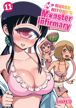Nurse Hitomi's Monster Infirmary, Vol. 11 - Book #11 of the Hitomi-sensei no Hokenshitsu
