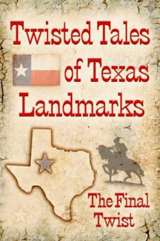 Paperback Twisted Tales of Texas Landmarks Book