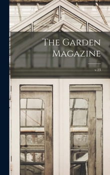Hardcover The Garden Magazine; v.23 Book