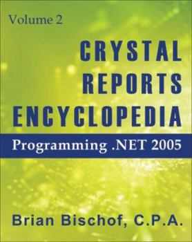 Paperback Crystal Reports Encyclopedia Volume 2: .NET 2005/2008 Book