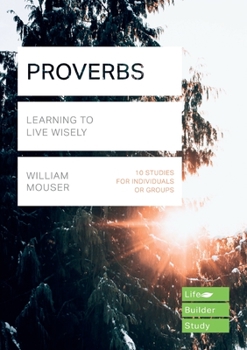 Paperback Proverbs (Lifebuilder Study Guides): Learning to Live Wisely Book