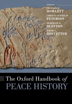 Hardcover The Oxford Handbook of Peace History Book