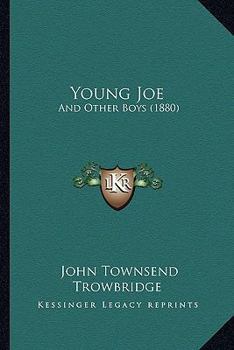 Paperback Young Joe: And Other Boys (1880) Book