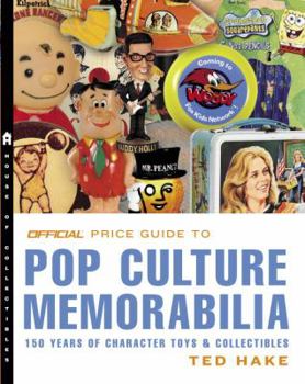 Paperback The Official Price Guide to Pop Culture Memorabilia: 150 Years of Character Toys & Collectibles [Large Print] Book