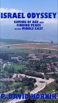 Paperback Israel Odyssey: Coming of Age and Finding Peace in the Middle East Book