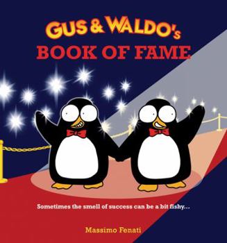 Gus & Waldo's Book of Fame - Book #2 of the Gus & Waldo