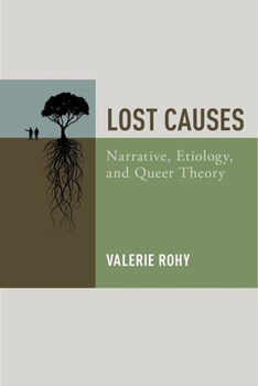 Paperback Lost Causes: Narrative, Etiology, and Queer Theory Book