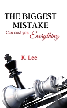 Paperback The Biggest Mistake Can Cost You Everything Book