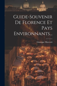 Paperback Guide-souvenir De Florence Et Pays Environnants... [French] Book