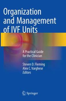Paperback Organization and Management of Ivf Units: A Practical Guide for the Clinician Book