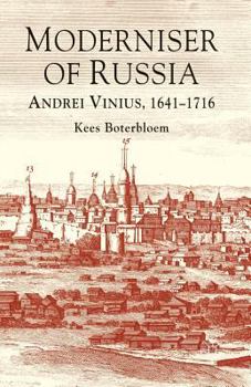 Paperback Moderniser of Russia: Andrei Vinius, 1641-1716 Book