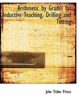 Arithmetic by Grades for Inductive Teaching, Drilling and Testing