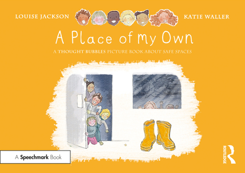 Paperback A Place of My Own: A Thought Bubbles Picture Book about Safe Spaces Book