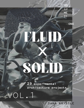Paperback Fluid x Solid: 29 experimental architecture projects Book