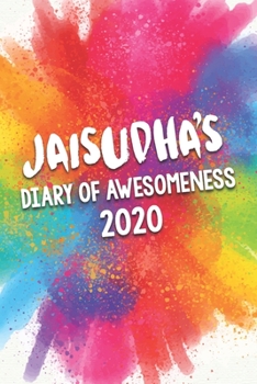 Jaisudha's Diary of Awesomeness 2020: Unique Personalised Full Year Dated Diary Gift For A Girl Called Jaisudha - 185 Pages - 2 Days Per Page - ... Journal For Home, School College Or Work.
