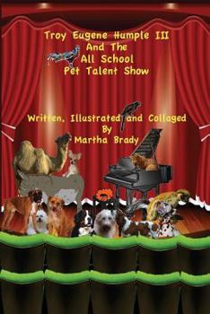 Paperback Troy Eugene Humple III and the All School Pet Talent Show Book