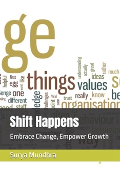 Paperback Shift Happens: Embrace Change, Empower Growth Book