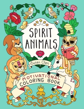 Paperback Spirit Animals: Motivational Coloring Book with Drawings and Inspirational Messages for Growth Mindset and Self-Confidence Book