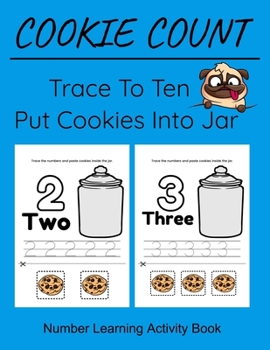 Paperback Cookie Count Trace To Ten Put Cookies Into Jar: Number Learn Activity Book