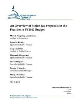 Paperback An Overview of Major Tax Proposals in the President's FY2012 Budget Book