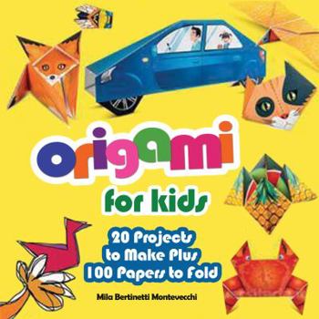 Paperback Origami for Kids: 20 Projects to Make Plus 100 Papers to Fold Book