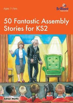 Paperback 50 Fantastic Assembly Stories for KS2 Book