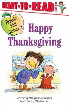 Happy Thanksgiving (Robin Hill School Ready-to-Read, Level 1) (Ready-to-Read. Level 1) - Book  of the Robin Hill School