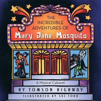 Hardcover The Incredible Adventures of Mary Jane Mosquito Book