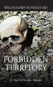 Hardcover Forbidden Territory: Dr. Hardy ME Mysteries - Episode 4 Book