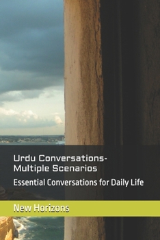Paperback Urdu Conversations- Multiple Scenarios: Essential Conversations for Daily Life Book