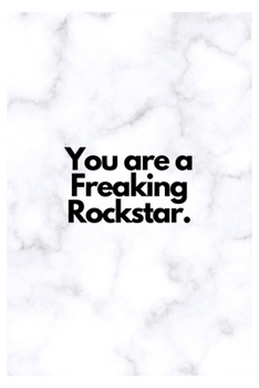 Paperback You are a Freaking Rockstar.: Lined Notebook Book