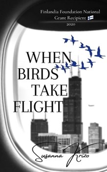 Paperback When Birds Take Flight: Finlandia Foundation National Grant Recipient 2020 Book