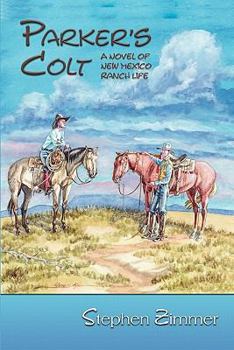 Paperback Parker's Colt: A Novel of New Mexico Ranch Life Book