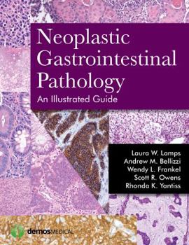 Hardcover Neoplastic Gastrointestinal Pathology: An Illustrated Guide Book